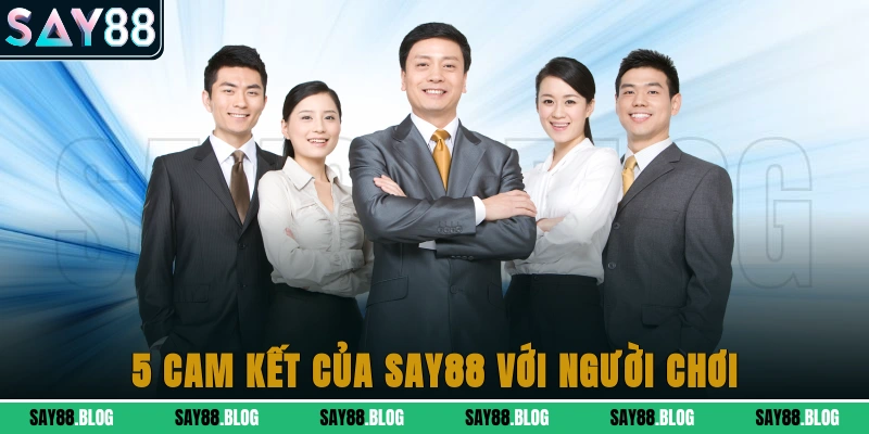 5 Cam kết của Say88 với người chơi