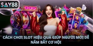 Cách chơi slot