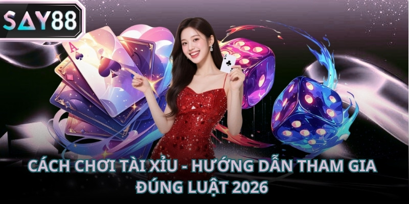 Cách chơi tài xỉu