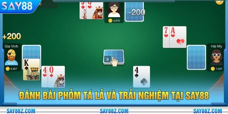 Đánh bài phỏm tá lả và trải nghiệm tại SAY88