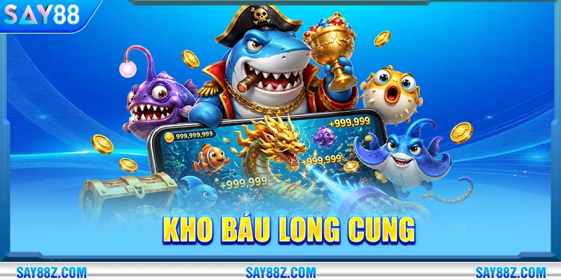 Kho Báu Long Cung SAY88 – Săn Thưởng Dưới Đáy Biển