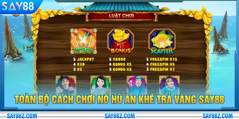 Nắm rõ toàn bộ luật Ăn Khế Trả Vàng SAY88 để thắng lớn