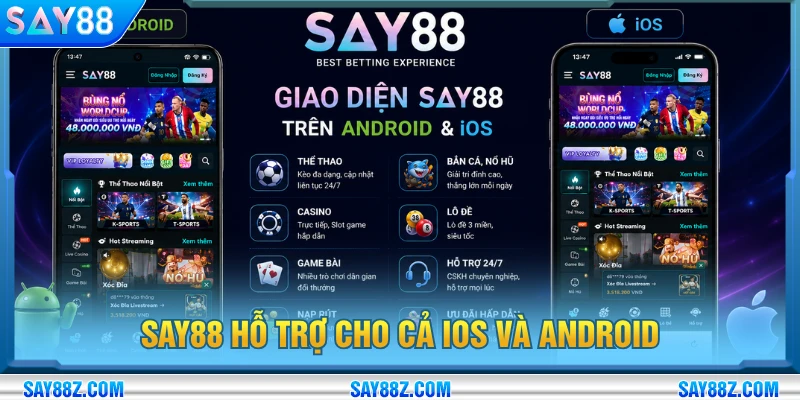 SAY88 hỗ trợ trên cả trình duyệt iOS và Android