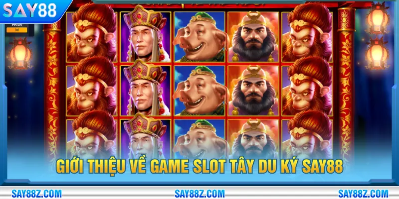 Tây Du Ký SAY88 mang một chủ đề thế giới thần thoại