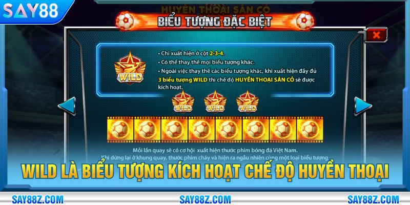 Wild là biểu tượng kích hoạt chế độ huyền thoại sân cỏ